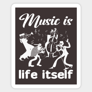 Music is Life Itself Sticker